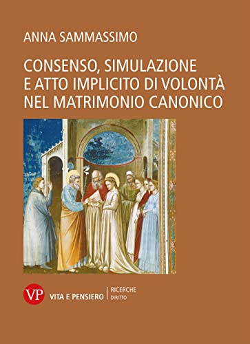 Consenso, simulazione e atto implicito di volontà nel matrimonio canonico