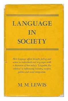 Hardcover Language in society;: The linguistic revolution and social change Book