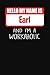 Price comparison product image Hello My Name Is Earl: And I'm A Workaholic | Lined Journal |College Ruled Notebook | Composition Book | Diary