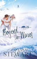 Beyond the Waves: A Contemporary Christian Small Beach Town Romance (Pacific Shores) B0GQZP1Z2V Book Cover