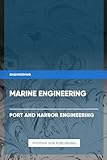 Marine Engineering - Port and Harbor Engineering