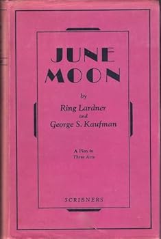Hardcover June moon;: A comedy in a prologue and three acts, Book