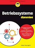 Betriebssysteme für Dummies ...