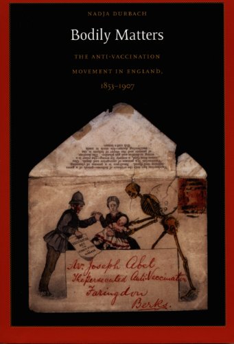 Bodily Matters: The Anti-Vaccination Movement in England, 1853–1907 (Radical Perspectives)