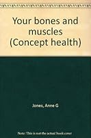 Your bones and muscles 0813628571 Book Cover
