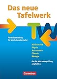  Das neue Tafelwerk Formelsammlung für die Sekundarstufe I: Schulbuch (Das neue Tafelwerk - Formelsammlung für die Sekundarstufe I: Östliche Bundesländer und Berlin - Ausgabe 2011)
