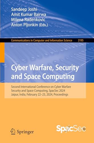 Cyber Warfare, Security And Space Computing: Second International Conference On Cyber Warfare, Security And Space Computing, Spacsec 2024, Jaipur, ...