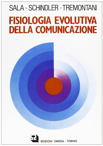 Fisiologia Evolutiva Della Comunicazione Fisiologia Evolutiva Della Comunicazione