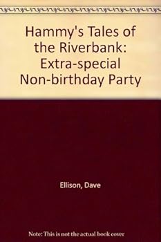 Paperback Hammy's Tales of the Riverbank: Extra-special Non-birthday Party Book