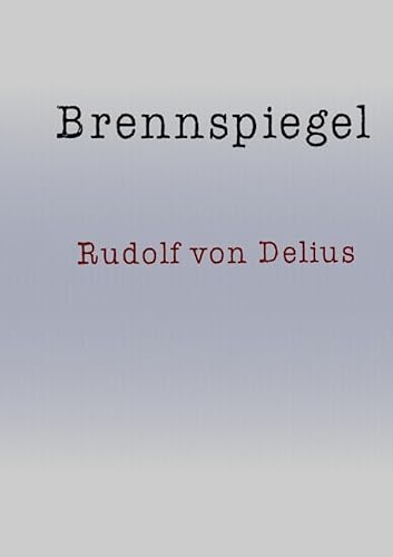 Brennspiegel: Gedanken und Sprüche