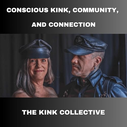 Conscious Kink, Community, and Connection