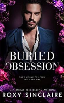 Paperback Buried Obsession: A Dark Captive Romance (Dark Obsession) Book