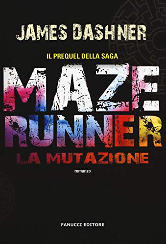 La mutazione. Maze Runner Dashner, James and Gi... [Italian] 8834730860 Book Cover