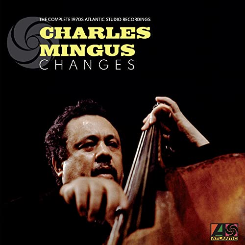 Changes The Complete 1970s Atlantic Studio Recordings by Charles