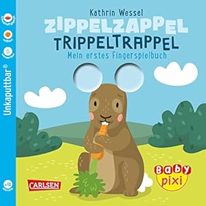 Baby Pixi (unkaputtbar) 113: Zippelzappel Trippeltrappel: Mein erstes Fingerspielbuch | Ein Baby-Buch mit Gucklöchern ab 12 Monaten (113) Taschenbuch – 24. Februar 2022