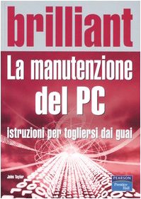 Amazon.com: La manutenzione del PC. Istruzioni per togliersi dai guai ...