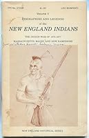 Biographies and Legends of the New England Indians, Volume V, the Indian War of 1675-1677 - Massachusetts, Maine and New Hampshire B000JV7KRG Book Cover