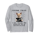 chihuahuas for sale in maryland Personal stalker i will follow you wherever you go baño incluye camiseta chihuahua Forever, divertido chihuahua perros crimen, lindo chihuahua en prisión camisa