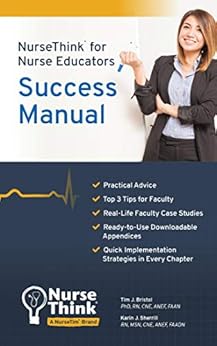 Kindle Store,Kindle eBooks,Education & Teaching NurseThink® for Nurse Educators: Success Manual Tim J. Bristol,Karin J. Sherrill