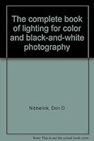 The complete book of lighting for color and black-and-white photography B0007DQCMA Book Cover