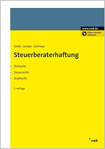 Steuerberaterhaftung: Zivilrecht - Steuerrecht - Strafrecht. Steuerberaterhaftung: Zivilrecht - Steuerrecht - Strafrecht.