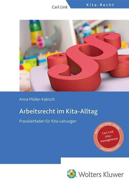 Arbeitsrecht im Kita-Alltag: Praxisleitfaden für Kita-Leitungen