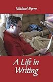 A Life in Writing (English Edition)