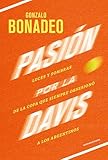 Pasión por la Davis: Luces y sombras de la copa que siempre obsesionó a los argentinos (Spanish Edition)