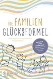 Die Familien-Glücksformel: Viele Wege in ein glückliches Familienleben - Kirsten Frielinghausen - Labitzky, Gudrun Heinrichmeyer 
