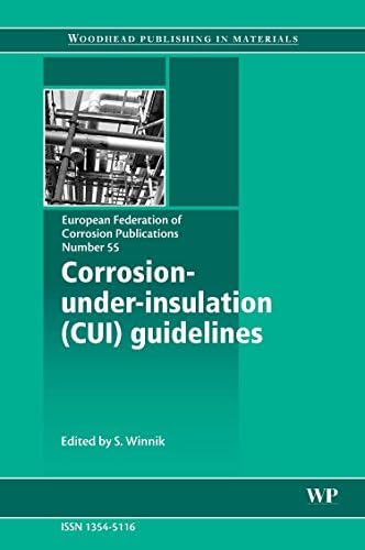 Corrosion Under Insulation (CUI) Guidelines (European Federation of Corrosion (EFC) Series) 1st Edition