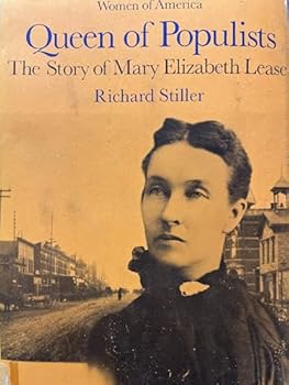 Hardcover Queen Of Populists * The Story Of Mary Elizabeth Lease Book