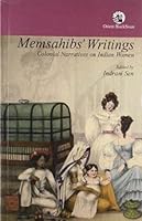 Memsahibs' Writings: Colonial Narratives on Indian Women 812504552X Book Cover