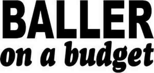 BALLER ON A BUDGET Tuner JDM 8" (color: BLACK) Vinyl Decal Window Sticker for Cars, Trucks, Windows, Walls, Laptops, and other stuff.