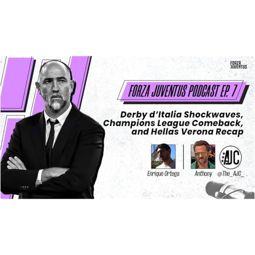 Ep. 7 – Derby d’Italia Shockwaves, Champions League Comeback, and Hellas Verona Recap