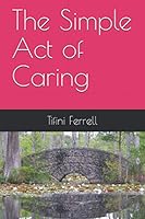 The Simple Act of Caring 1700391771 Book Cover