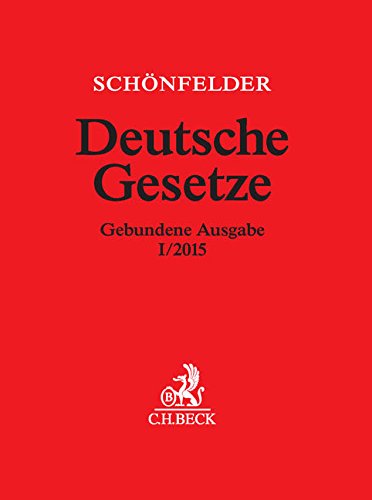 Deutsche Gesetze Gebundene Ausgabe I/2015: Rechtsstand: 29. Januar 2015 Deutsche Gesetze Gebundene Ausgabe I/2015: Rechtsstand: 29. Januar 2015