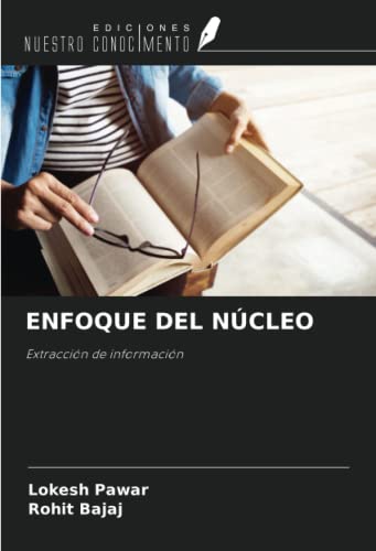 ENFOQUE DEL NÚCLEO: Extracción de información (Spanish Edition)