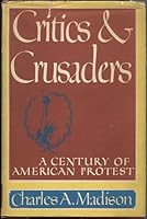 Critics & crusaders B0007FOM7A Book Cover