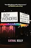 Boy Wonders: A Memoir of Childhood, Obsession and Growing Up