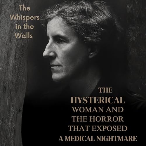『The Woman They Tried to Silence: Charlotte Perkins Gilman and the Horror That Exposed a Medical Nightmare』のカバーアート
