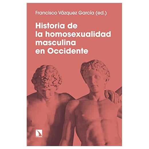 Historia de la homosexualidad masculina en Occidente: 906 (COLECCION MAYOR)