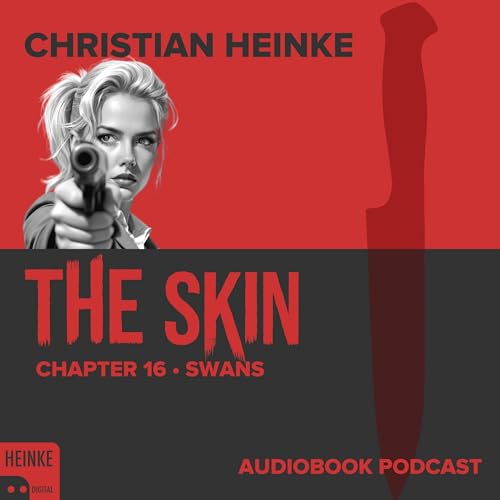 The Skin - Chapter 16 - Swans