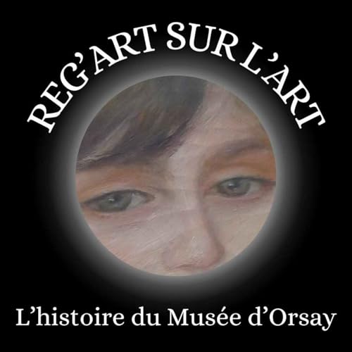 L'histoire du Mus&eacute;e d'Orsay