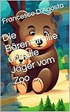 Die Bärenfamilie und die Jäger vom Zoo