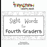 Sight Words for Fourth Graders: A Tangram Coloring Book (Sight Words: A Tangram Coloring Book Series) B0D8FVQ6SX Book Cover