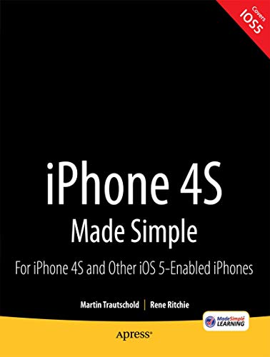 iPhone 4S Made Simple: For iPhone 4S and Other iOS 5 Enabled iPhones