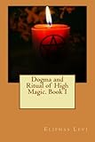 Dogma and Ritual of High Magic. Book I