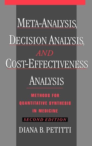 Meta-Analysis, Decision Analysis, and Cost-Effectiveness Analysis: Methods for Quantitative Synthesis in Medicine: 31 (Monographs in Epidemiology and Biostatistics) view 2
