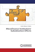 Microfinance Institutions' Subsidization Effects 3659714941 Book Cover
