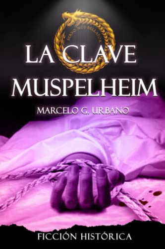 La clave Muspelheim (Spanish Edition) [Spanish] 9878834891 Book Cover